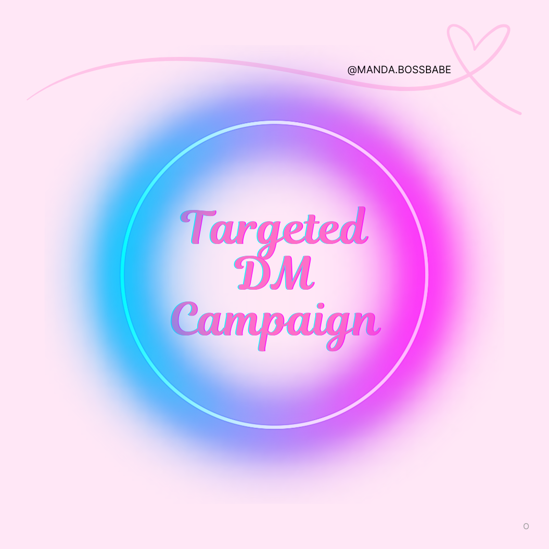 Targeted DM Campaign